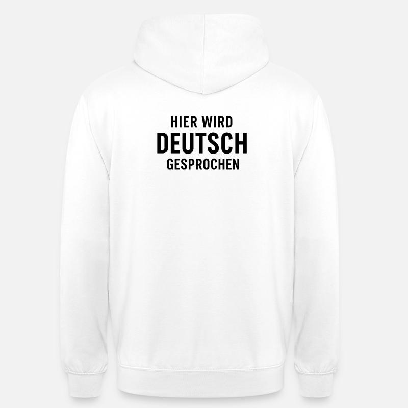 Hier Wird Deutsch Gesprochen - Unisex Hoodie - Weiß