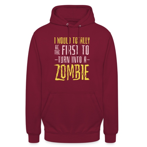 Turn Into A Zombie - Unisex Hoodie