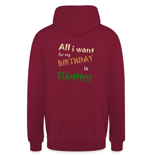 All I Want For My Birthday Is Stamppot - Hoodie uniseks