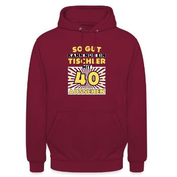 So gut kann nur ein Tischler mit 40 aussehen - Unisex Hoodie - Bordeaux - Vorne - Alina (178cm) & Michal (187cm)