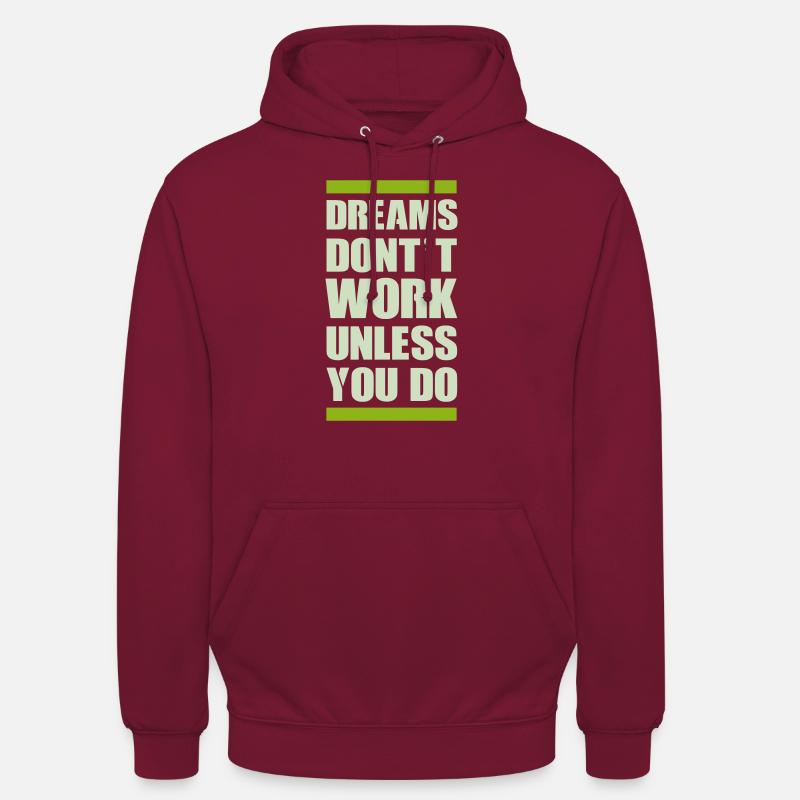 dreams dont work - Unisex Hoodie - Bordeaux