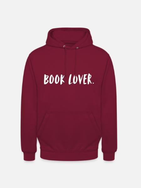 Book lover. Buch Liebhaber. Totale Buchliebe. - Unisex Hoodie - Bordeaux