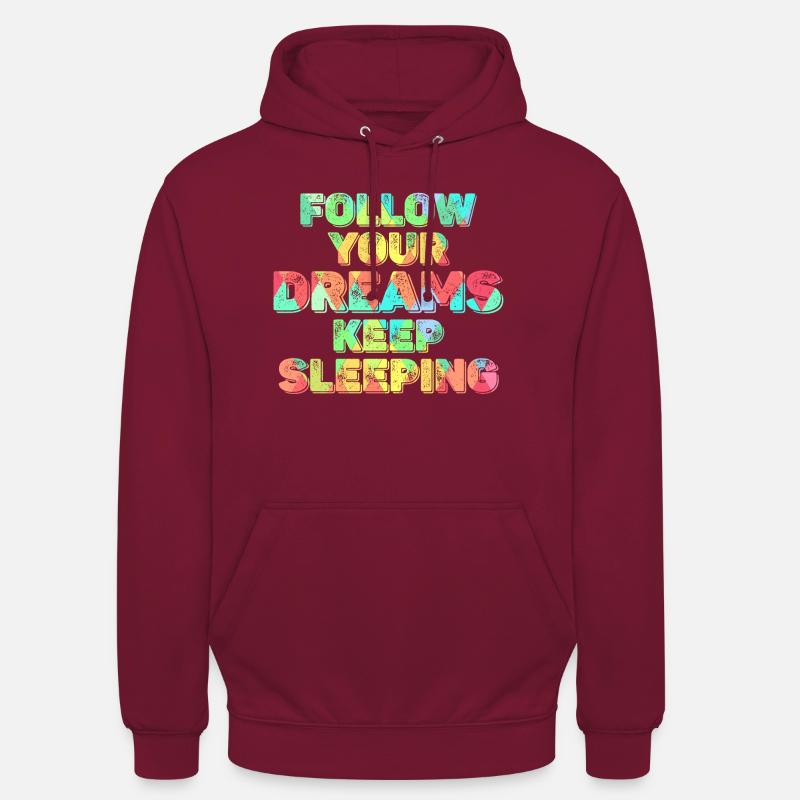 Keep Your Dreams Keep Sleeping - Unisex Hoodie - bordeaux
