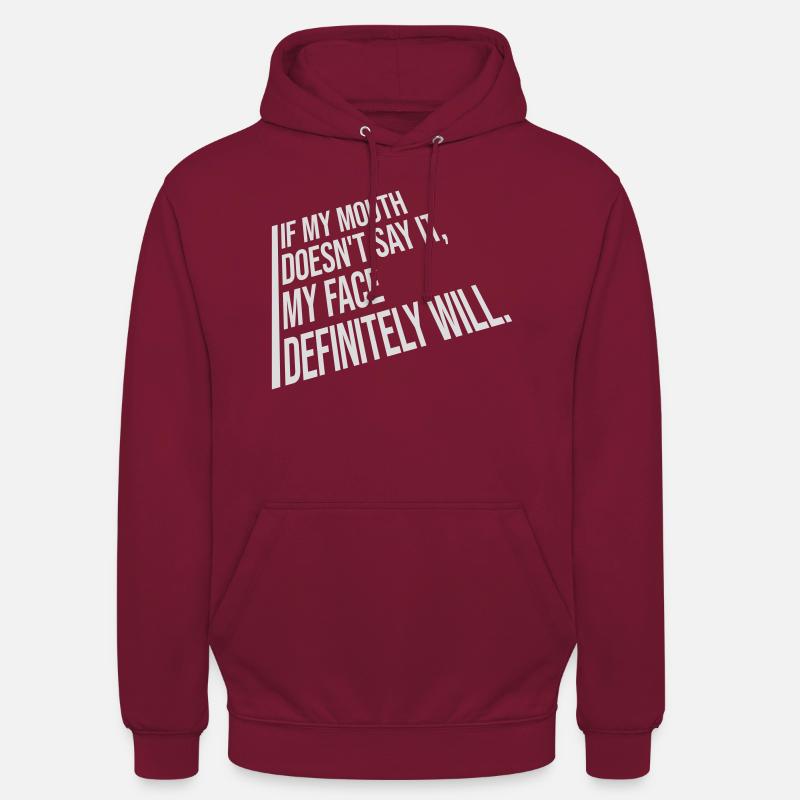 my face definitely will - Unisex Hoodie - Bordeaux