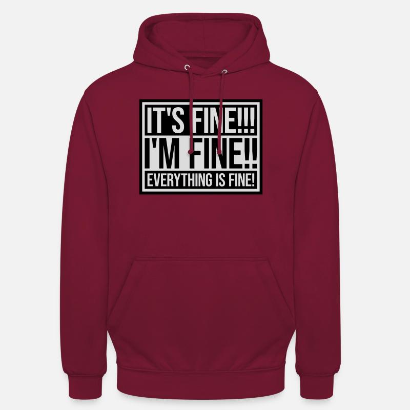 everything is fine Zitat - Unisex Hoodie - Bordeaux