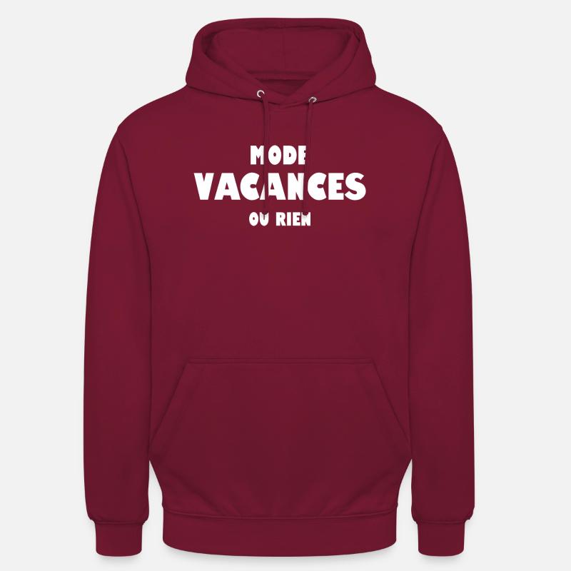 Mode vacances ou rien - Sweat-shirt à capuche unisexe - bordeaux