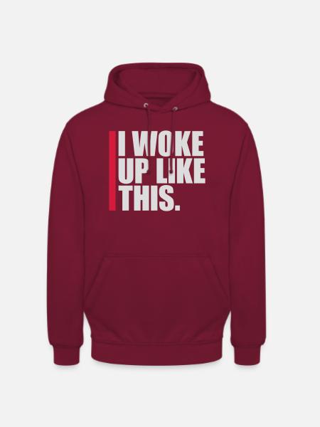 woke up like this - Unisex Hoodie - bordeaux
