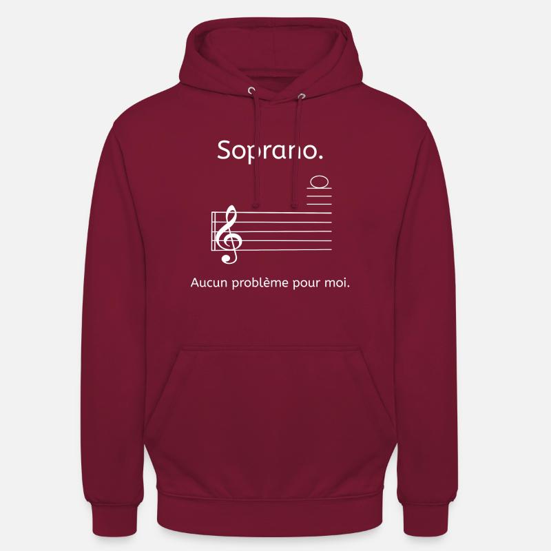 Soprano. Aucun problème pour moi. - chanteurs - Sweat-shirt à capuche unisexe - bordeaux