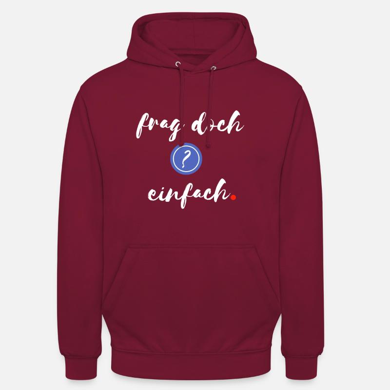 Il suffit de demander - Sweat-shirt à capuche unisexe - bordeaux