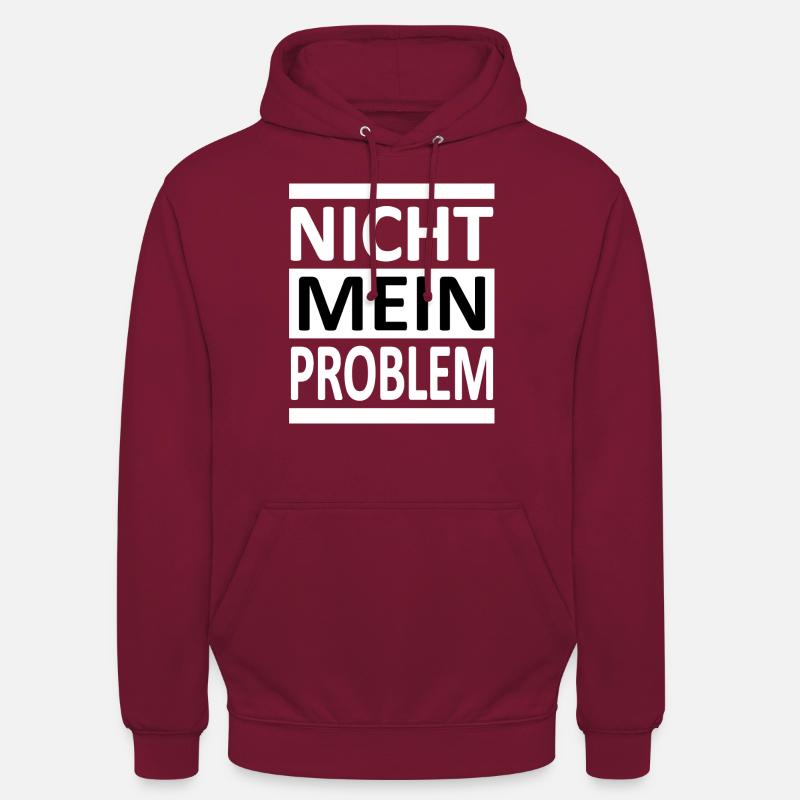 Nicht Mein Problem - Vers.2 - Unisex Hoodie - Bordeaux