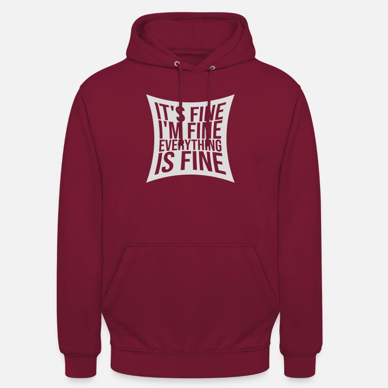 everything is fine Zitat - Unisex Hoodie - Bordeaux