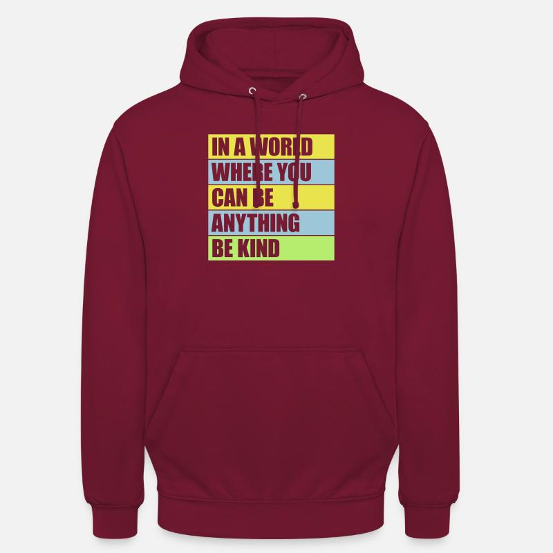 Vous pouvez être gentil - Sweat-shirt à capuche unisexe - bordeaux