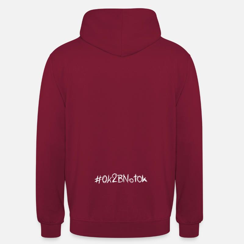 #OK2BNotOk - Unisex Hoodie - Bordeaux