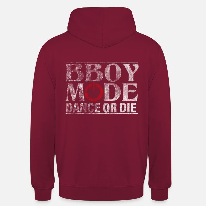 Bboy Mode Danse ou Die - Sweat-shirt à capuche unisexe - bordeaux