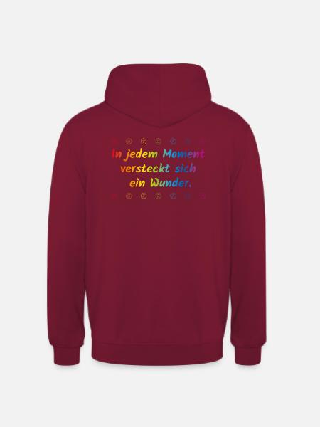 In jedem Moment versteckt sich ein Wunder - Unisex Hoodie - Bordeaux