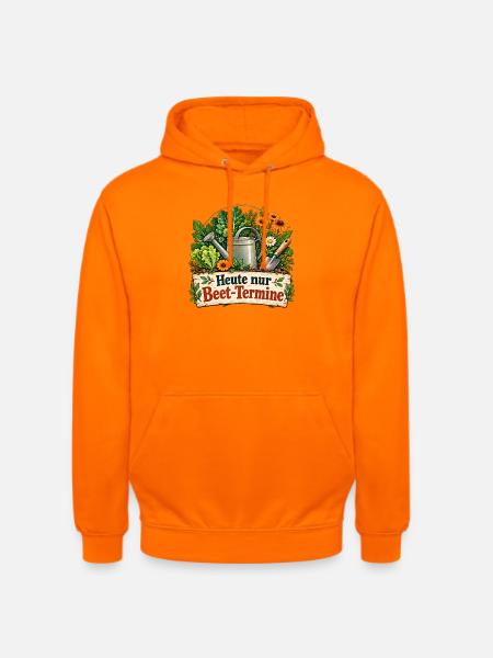 Heute nur Beet Termine Gartenhumor - Unisex Hoodie - Orange