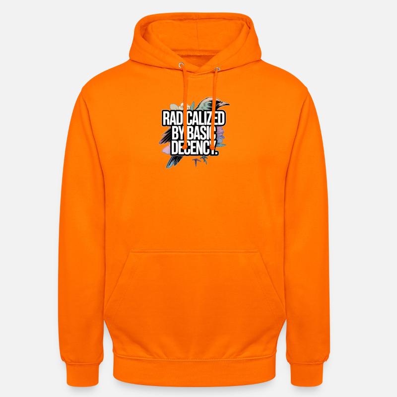 Radicalized by Basic Decency Statement - Unisex Hoodie - orange