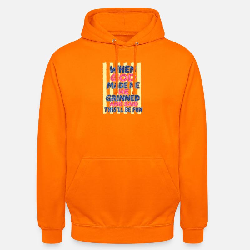 Dieu rit : Tu vas t’amuser - Sweat-shirt à capuche unisexe - orange