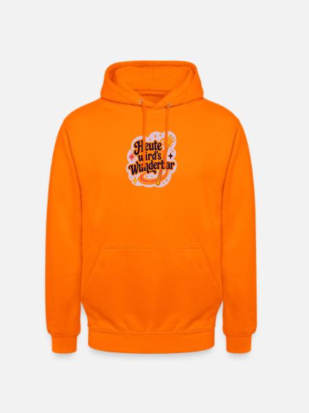 Heute wird's Wunderbar - Unisex Hoodie - Orange