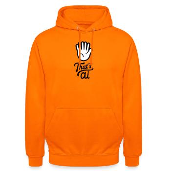 Écrit à la main « C’est l’IA » avec 6 doigts - Sweat-shirt à capuche unisexe - orange - Devant - AI Model Male 185 light (185cm) & AI Model Female 180 light (180cm)
