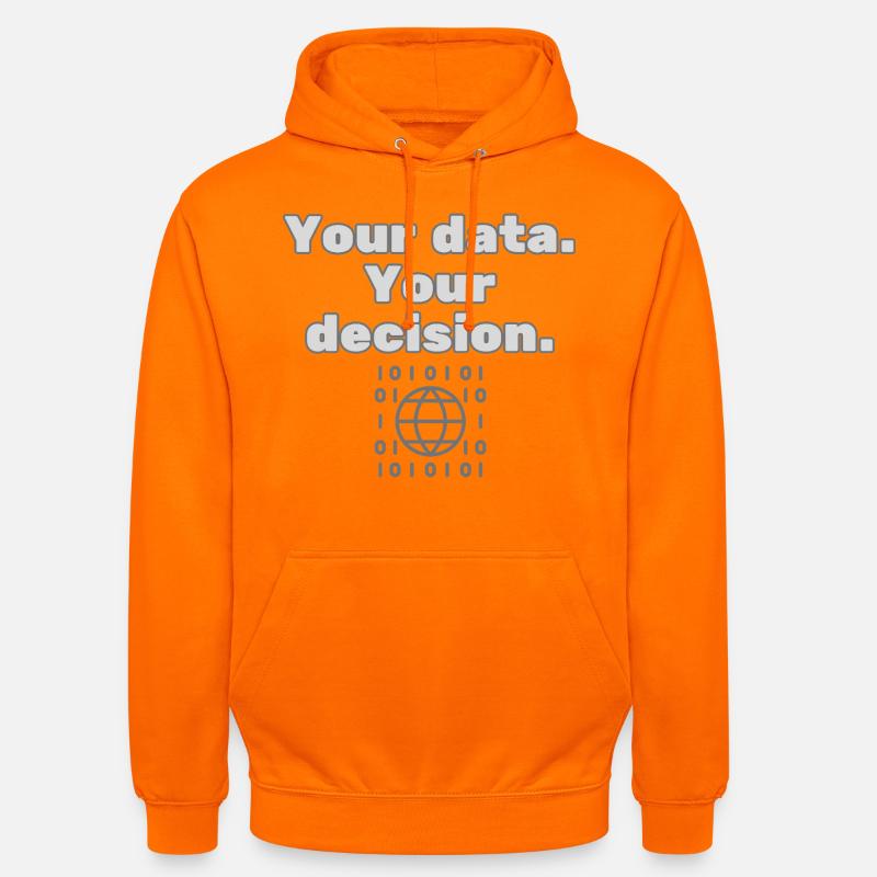 Your Data. Your Decision - Datenschutz Statement - Unisex Hoodie - Orange