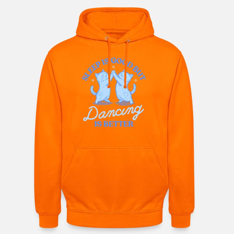 Le sommeil c’est bien, mais la danse, c’est mieux - Sweat-shirt à capuche unisexe - orange