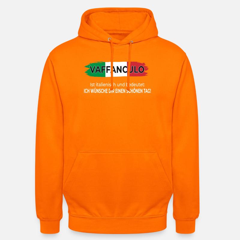 Vaffanculo – Have a nice day - Unisex Hoodie - orange