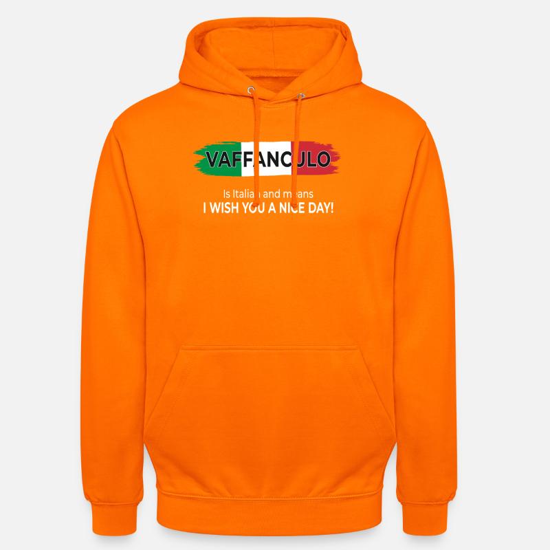 Vaffanculo – Have a nice day! - Unisex Hoodie - orange