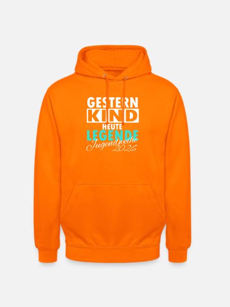 Jugendweihe 2026 Gestern Kind Heute Legende - Unisex Hoodie - Orange
