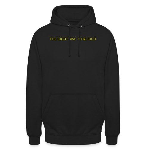 The right way to be rich - Sweat-shirt à capuche unisexe