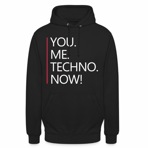 You Me Techno Now Shuffle Dance Rave Liebe PLUR - Unisex Hoodie