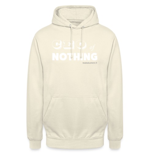 CEO of nothing - Sweat-shirt à capuche unisexe