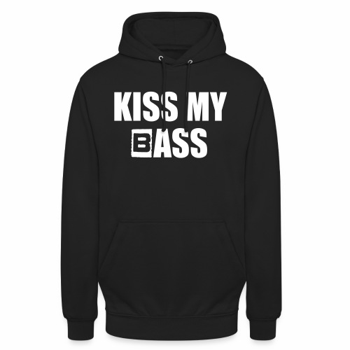 Kiss My B Ass Bass lustiger Spruch Musik Festival - Unisex Hoodie