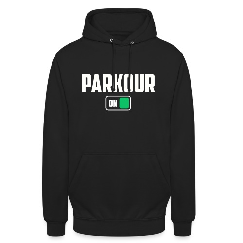 Parkour mode on cadeau parkour freerun humour - Sweat-shirt à capuche unisexe