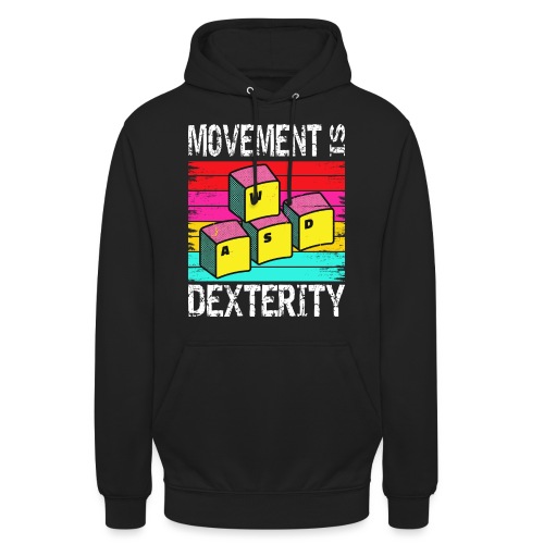 Movement Is Dexterity - WASD Gaming - Unisex Hoodie