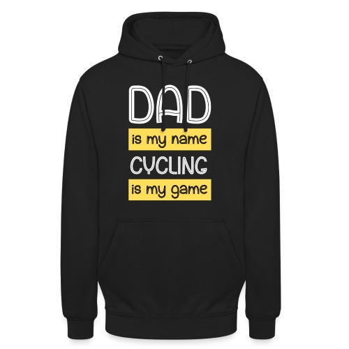 dad is my name cycling is my game - Unisex-hettegenser