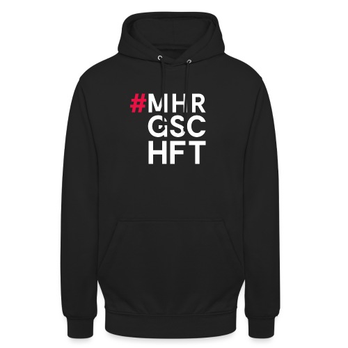 #MHR GSCHFT - Unisex Hoodie