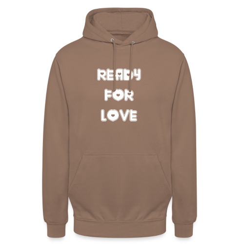 Ready for Love - Unisex Hoodie