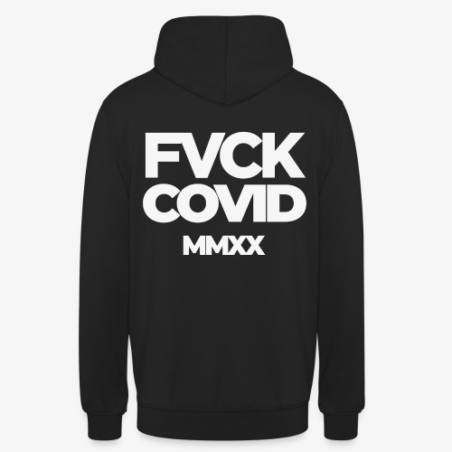fvck covid - Unisex Hoodie