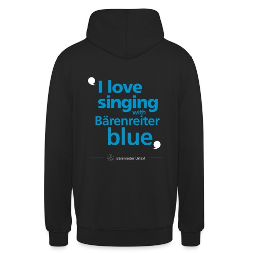 “I love singing with Bärenreiter blue” - Unisex Hoodie