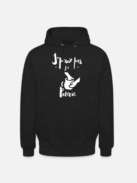 I Can't I Have Pottery - Unisex Hoodie - black