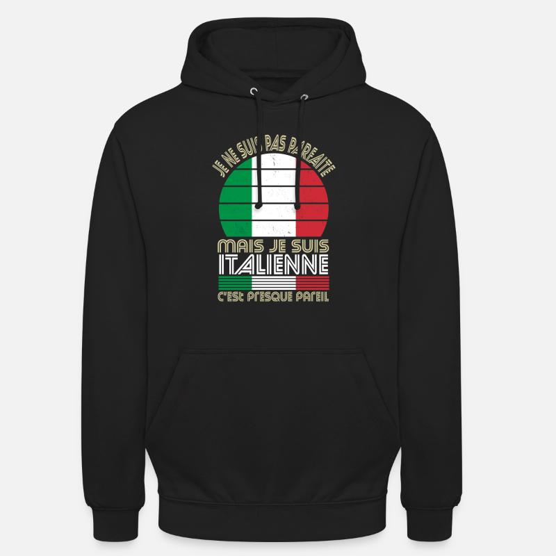 Je ne suis pas parfaite mais je suis Italienne - Sweat-shirt à capuche unisexe - noir