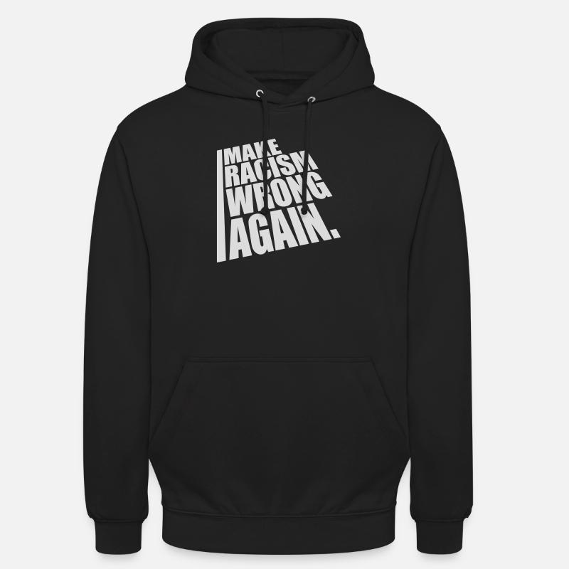 make racism wrong again Unisex Hoodie