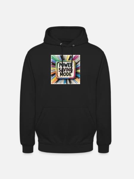 Power Saving Mode - Unisex Hoodie - black