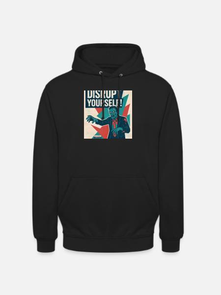 Disrupt Yourself! - Unisex Hoodie - black