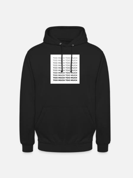 Beaucoup trop - Sweat-shirt à capuche unisexe - noir