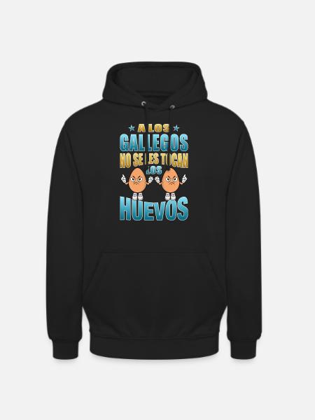 Galicians don't touch their eggs - Unisex Hoodie - black