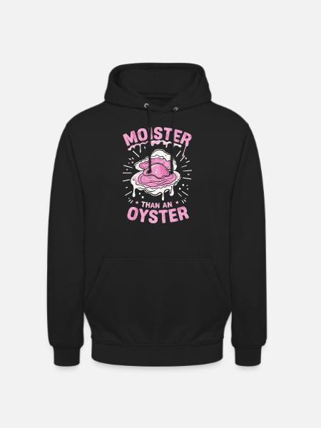 Moister Oyster - Unisex Hoodie - black