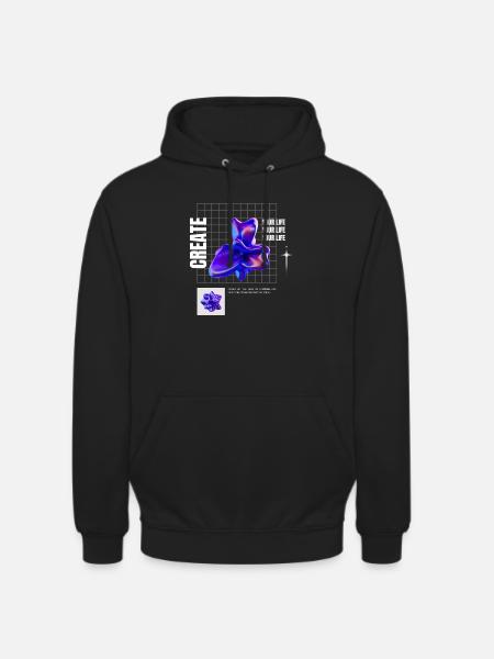 Create your life - Unisex Hoodie - Schwarz