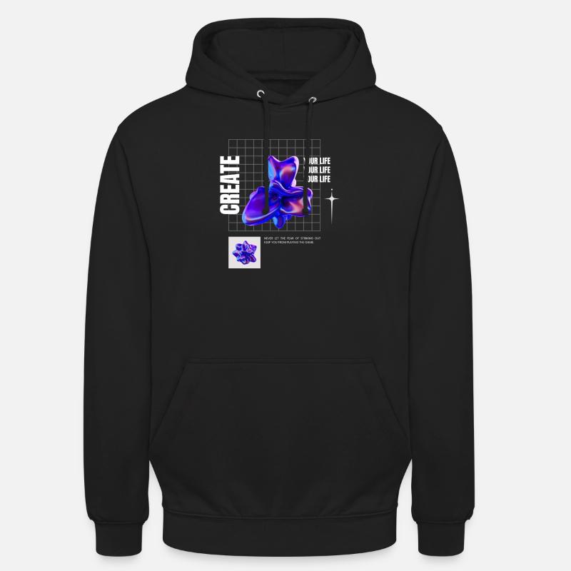 Create your life - Unisex Hoodie - Schwarz